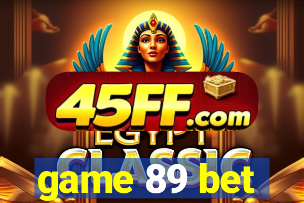 game 89 bet